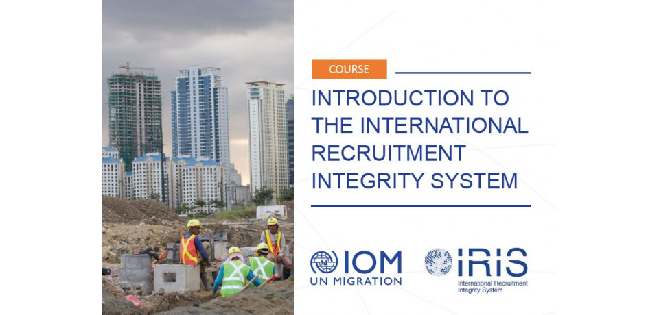 Introduction to the International Recruitment Integrity System