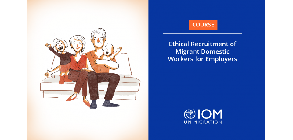 Ethical Recruitment of Migrant Domestic Workers for Employers